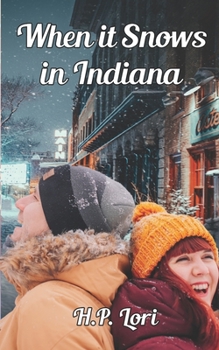 Paperback When it Snows in Indiana: A Mishawaka Romance Book