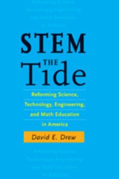 Hardcover STEM the Tide: Reforming Science, Technology, Engineering, and Math Education in America Book