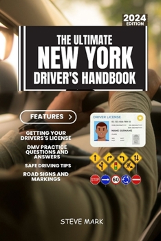 Paperback The Ultimate New York Drivers HandBook: A Study and Practice Manual on Getting your Driver's License, Practice Test Questions and Answers, Insurance, Book