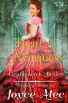 Heart of a Marquess: Regency Romance - Book #1 of the Gentlemen and Brides