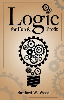 Paperback Logic for Fun & Profit Book