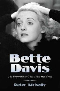 Paperback Bette Davis: The Performances That Made Her Great Book