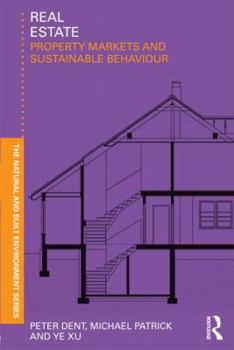 Paperback Real Estate: Property Markets and Sustainable Behaviour Book