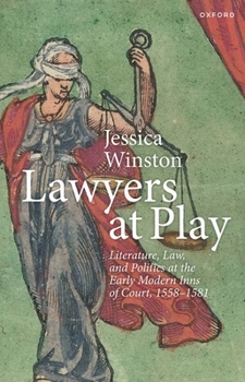 Paperback Lawyers at Play: Literature, Law, and Politics at the Early Modern Inns of Court, 1558-1581 Book