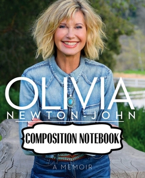 Paperback Composition Notebook: Olivia Newton-John English-Australian Singer, Songwriter Single You're the One That I Want Greatest Hit, 110 blank pag Book