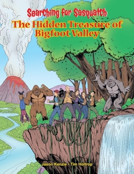 Paperback Searching for Sasquatch: The Hidden Treasure of Bigfoot Valley Book