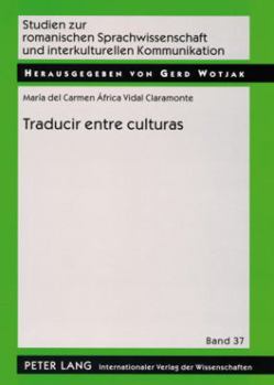 Paperback Traducir entre culturas: Diferencias, poderes, identidades = Traducir Entre Culturas [Spanish] Book