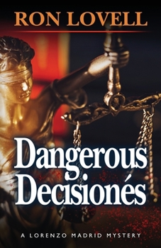 Paperback Dangerous Decisionés: A Lorenzo Madrid Mystery, Book 4 Book
