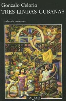 Paperback Tres Lindas Cubanas (Andanzas) [Spanish] Book