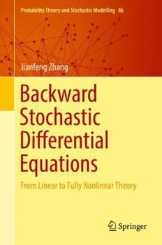 Hardcover Backward Stochastic Differential Equations: From Linear to Fully Nonlinear Theory Book