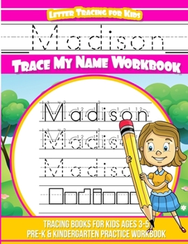 Paperback Madison Letter Tracing for Kids Trace my Name Workbook: Tracing Books for Kids ages 3 - 5 Pre-K & Kindergarten Practice Workbook Book