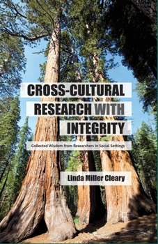 Paperback Cross-Cultural Research with Integrity: Collected Wisdom from Researchers in Social Settings Book