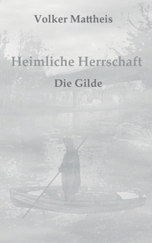 Paperback Heimliche Herrschaft: Die Gilde [German] Book