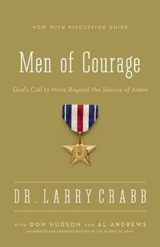 Paperback Men of Courage: God's Call to Move Beyond the Silence of Adam Book