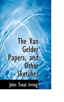 Paperback The Van Gelder Papers, and Other Sketches Book