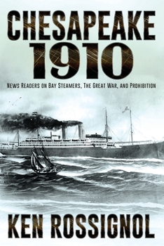 Paperback Chesapeake 1910: News Readers on Bay Steamers, the Great War and Prohibition Book