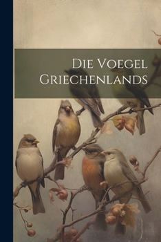Paperback Die Voegel Griechenlands [German] Book
