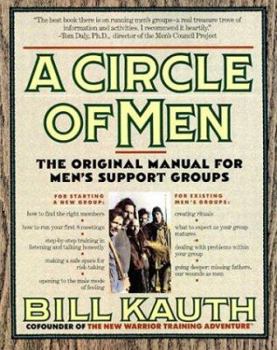 Paperback A Circle of Men: The Original Manual for Men's Support Groups Book