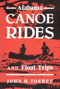 Paperback Alabama Canoe Rides and Float Trips Book