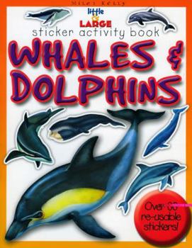 Paperback Little & Large Sticker Activity Series--Whales & Dolphins (Little & Large Sticker Activity Book) Book