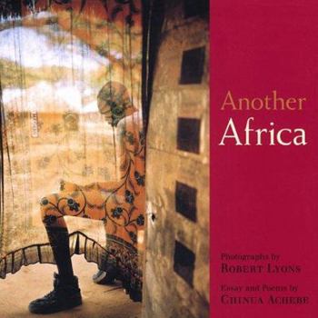 Hardcover Another Africa: Photographs by Robert Lyons; Text by Chinua Achebe Book