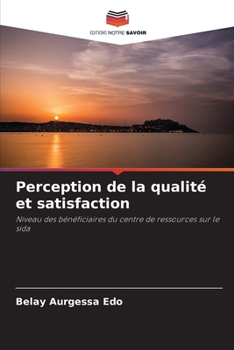 Paperback Perception de la qualité et satisfaction [French] Book