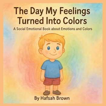 Paperback The Day My Feelings Turned Into Colors [Large Print] Book