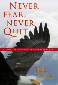 Hardcover Never Fear, Never Quit Book