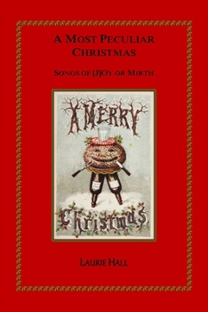 Paperback A Most Peculiar Christmas: Songs of [J]Oy or Mirth Book