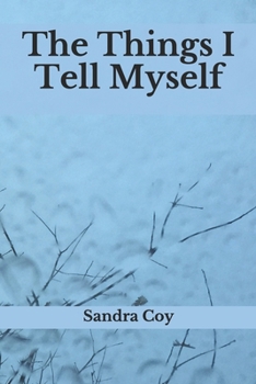Paperback The Things I Tell Myself Book
