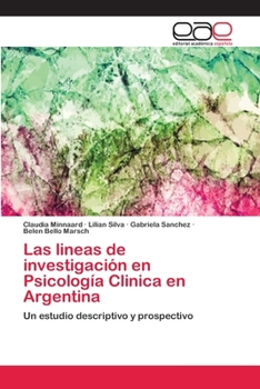 Las lineas de investigación en Psicología Clinica en Argentina