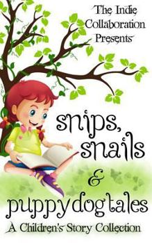 Paperback Snips, Snails & Puppy Dog Tales: A Children's Story Collection Book