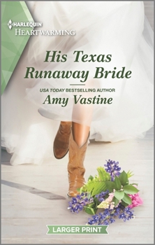 Mass Market Paperback His Texas Runaway Bride: A Clean and Uplifting Romance [Large Print] Book
