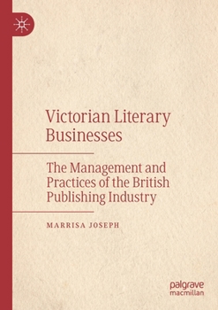 Paperback Victorian Literary Businesses: The Management and Practices of the British Publishing Industry Book