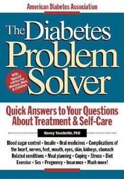 Paperback The Diabetes Problem Solver: Quick Answers to Your Questions about Treatment & Self-Care Book