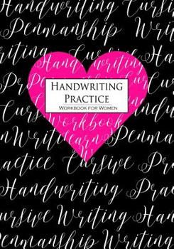 Paperback Handwriting Practice: A Workbook for Women: Cursive Writing Penmanship Handwriting Workbook for Women Book