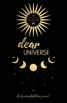 Paperback Dear Universe: Daily Manifestation Journal for Manifesting Your Dream Life Book