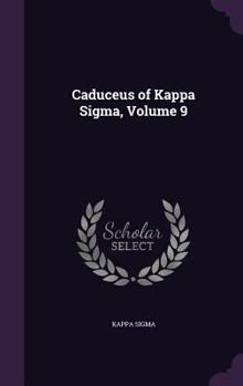 Hardcover Caduceus of Kappa Sigma, Volume 9 Book