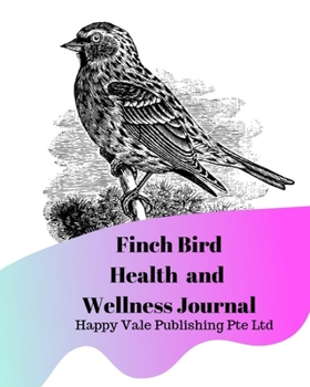 Paperback Finch Bird Health and Wellness Journal Book