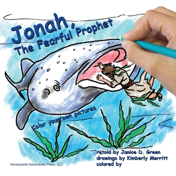 Paperback Jonah, the Fearful Prophet: Color your own pictures Book