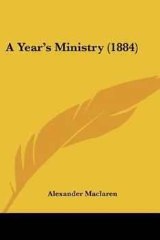 Paperback A Year's Ministry (1884) Book