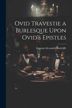 Paperback Ovid Travestie a Burlesque Upon Ovid's Epistles Book