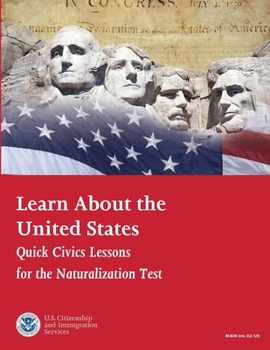 Paperback Learn About the United States: Quick Civics Lessons for the Naturalization Test (Revised February, 2019) Book