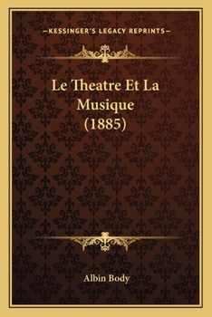 Paperback Le Theatre Et La Musique (1885) [French] Book