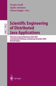 Paperback Scientific Engineering of Distributed Java Applications.: Third International Workshop, Fidji 2003, Luxembourg-Kirchberg, Luxembourg, November 27-28, Book