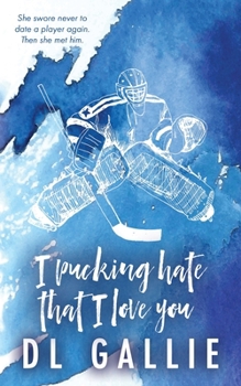 I Pucking Hate That I Love You (Pucking Love)