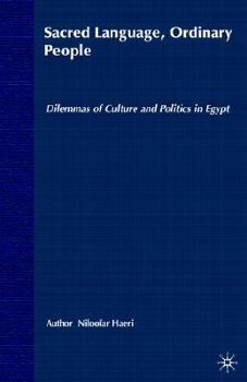 Paperback Sacred Language, Ordinary People: Dilemmas of Culture and Politics in Egypt Book