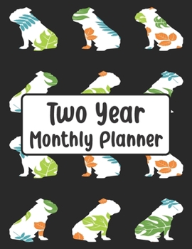 Paperback Two Year Monthly Planner: Flower Bulldog Dog - 24 Month Calendar Schedule Agenda Organizer with Notes, Address Log & Password Book