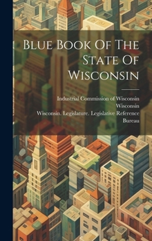 Hardcover Blue Book Of The State Of Wisconsin Book