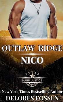 Paperback Outlaw Ridge: Nico (Hard Justice: Outlaw Ridge) Book